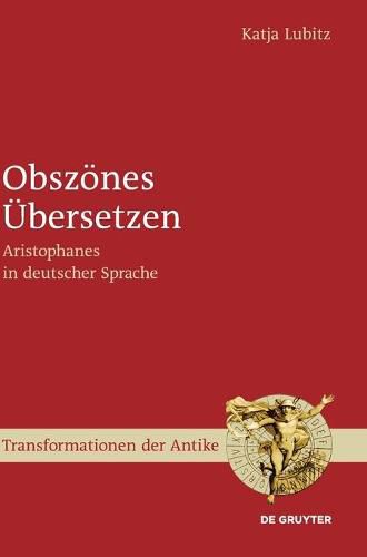 Cover image for Obszoenes UEbersetzen: Aristophanes in Deutscher Sprache