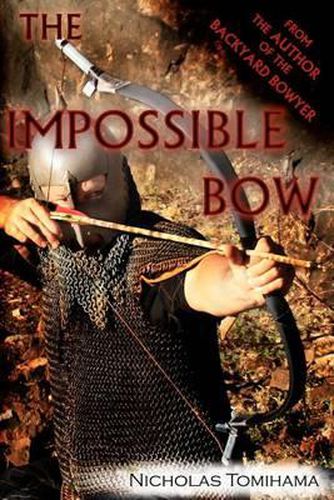 Cover image for The Impossible Bow: Building Archery Bows With PVC Pipe