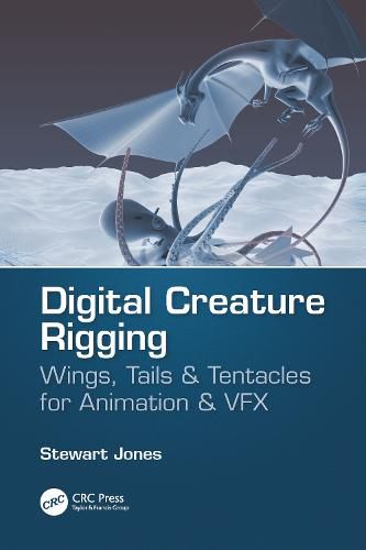 Cover image for Digital Creature Rigging: Wings, Tails & Tentacles for Animation & VFX