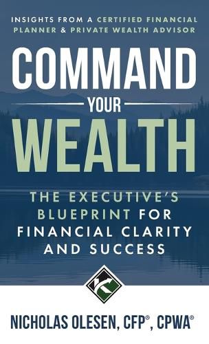 Cover image for Command Your Wealth