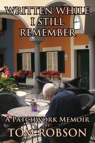 Cover image for Written While I Still Remember: A Patchwork Memoir