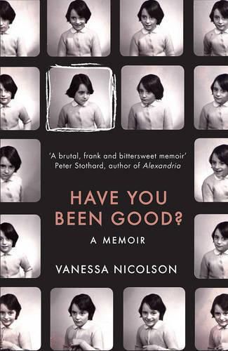 Cover image for Have You Been Good?: A Memoir