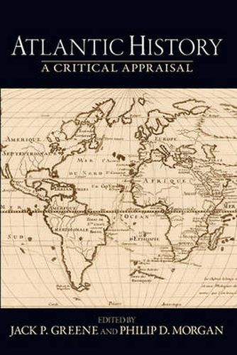 Atlantic History: A Critical Appraisal