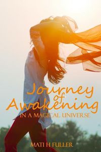 Cover image for Journey of Awakening in a Magical Universe