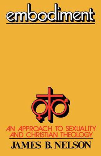 Cover image for Embodiment: An Approach to Sexuality and Christian Theology