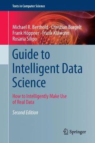 Guide to Intelligent Data Science: How to Intelligently Make Use of Real Data