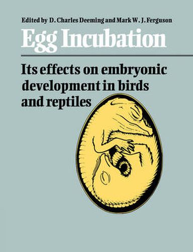 Cover image for Egg Incubation: Its Effects on Embryonic Development in Birds and Reptiles