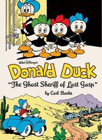 Cover image for Walt Disney's Donald Duck the Ghost Sheriff of Last Gasp: The Complete Carl Barks Disney Library Vol. 15