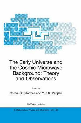 Cover image for The Early Universe and the Cosmic Microwave Background: Theory and Observations