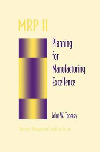 Cover image for MRP II: Planning for Manufacturing Excellence