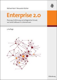 Cover image for Enterprise 2.0: Planung, Einfuhrung Und Erfolgreicher Einsatz Von Social Software in Unternehmen