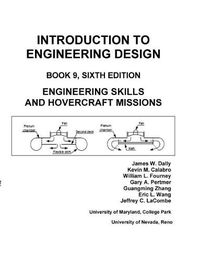 Cover image for Introduction to Engineering Design: Book 9, 6th Edition: Engineering Skills and Hovercraft Missions