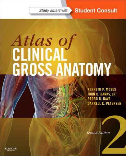 Atlas of Clinical Gross Anatomy: With STUDENT CONSULT Online Access