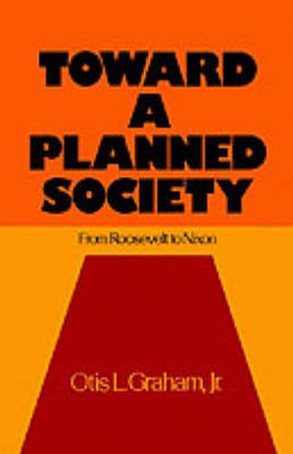 Cover image for Toward a Planned Society: From Roosevelt to Nixon