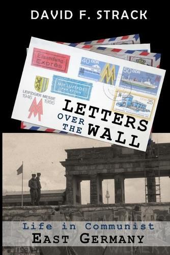 Cover image for Letters Over The Wall: Life in Communist East Germany