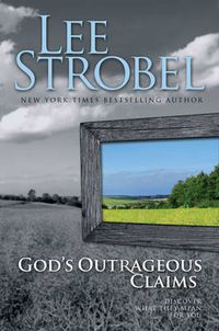 Cover image for God's Outrageous Claims: Discover What They Mean for You