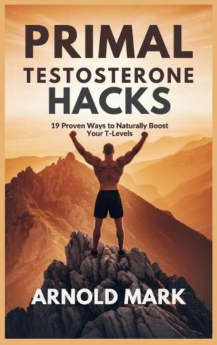 Cover image for Primal Testosterone Hacks