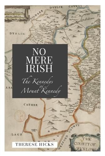 Cover image for The Kennedy's of Mount Kennedy No Mere Irish