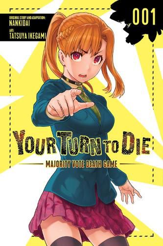 Cover image for Your Turn to Die: Majority Vote Death Game, Vol. 1