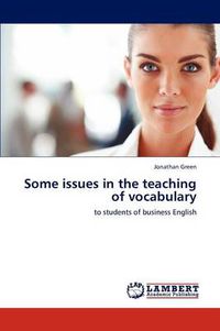 Cover image for Some Issues in the Teaching of Vocabulary