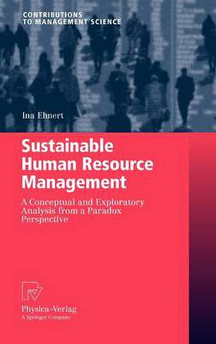 Cover image for Sustainable Human Resource Management: A conceptual and exploratory analysis from a paradox perspective