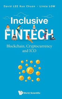 Cover image for Inclusive Fintech: Blockchain, Cryptocurrency And Ico