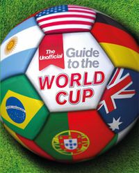 Cover image for The Unofficial Guide to the World Cup