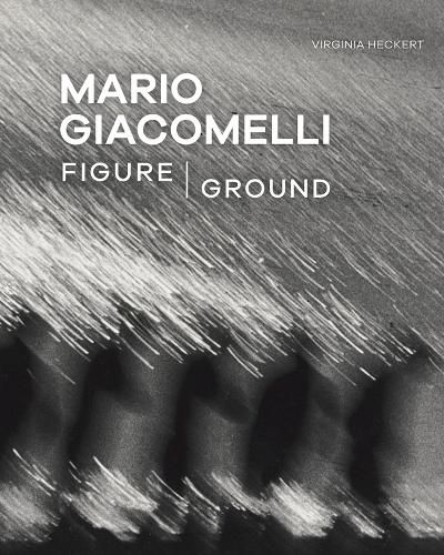 Cover image for Mario Giacomelli - Figure/Ground
