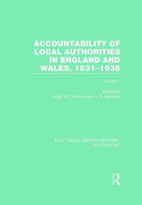 Cover image for Accountability of Local Authorities in England and Wales, 1831-1935 Volume 1 (RLE Accounting)
