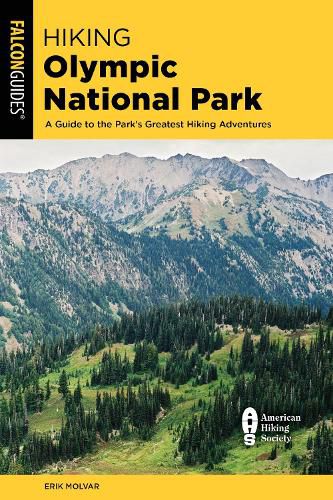 Cover image for Hiking Olympic National Park: A Guide to the Park's Greatest Hiking Adventures