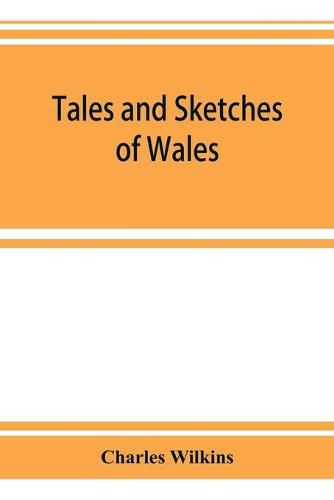 Cover image for Tales and sketches of Wales