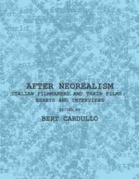 Cover image for After Neorealism: Italian Filmmakers and Their Films; Essays and Interviews