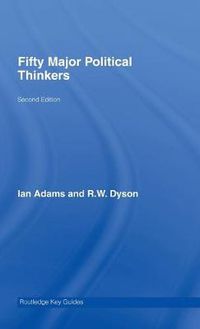 Cover image for Fifty Major Political Thinkers