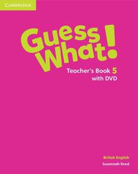 Cover image for Guess What! Level 5 Teacher's Book with DVD British English