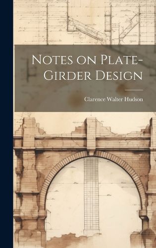 Cover image for Notes on Plate-girder Design