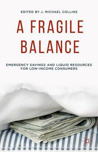 A Fragile Balance: Emergency Savings and Liquid Resources for Low-Income Consumers