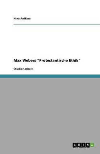 Max Webers Protestantische Ethik