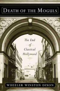 Cover image for Death of the Moguls: The End of Classical Hollywood