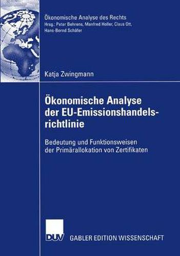 Cover image for OEkonomische Analyse Der Eu-Emissionshandelsrichtlinie: Bedeutung Und Funktionsweisen Der Primarallokation Von Zertifikaten