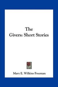 Cover image for The Givers: Short Stories