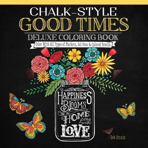 Chalk-Style Good Times Deluxe Coloring Book: Color With All Types of Markers, Gel Pens & Colored Pencils