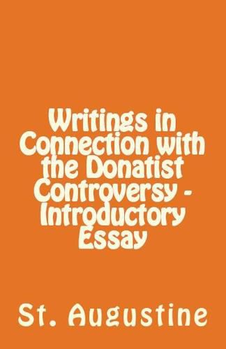 Cover image for Writings in Connection with the Donatist Controversy - Introductory Essay