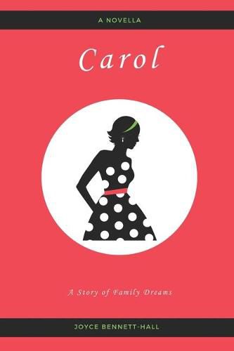 Cover image for Carol: A Story of Family Dreams