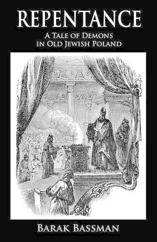 Repentance: A Tale of Demons in Old Jewish Poland