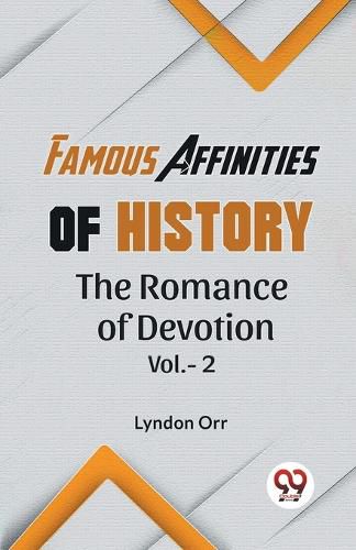 Cover image for Lyndon Orr Famous Affinities of Historythe Romance of Devotion