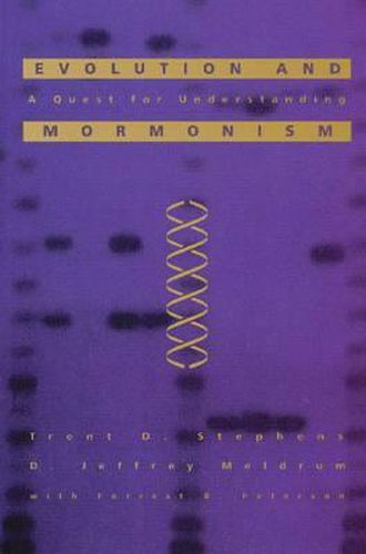 Cover image for Evolution and Mormonism: A Quest for Understanding