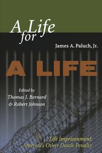 Cover image for A Life for a Life: Life Imprisonment: America's Other Death Penalty