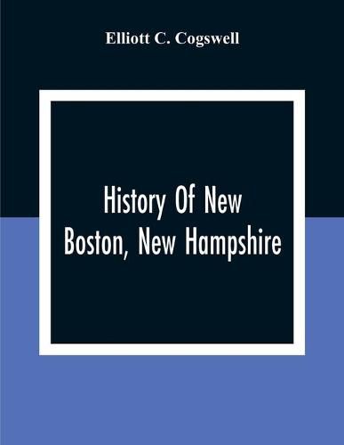 Cover image for History Of New Boston, New Hampshire
