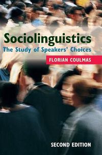 Cover image for Sociolinguistics: The Study of Speakers' Choices