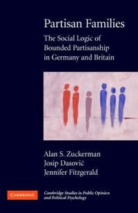 Cover image for Partisan Families: The Social Logic of Bounded Partisanship in Germany and Britain